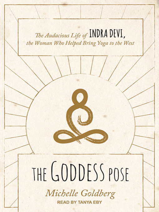 Title details for The Goddess Pose by Michelle Goldberg - Wait list